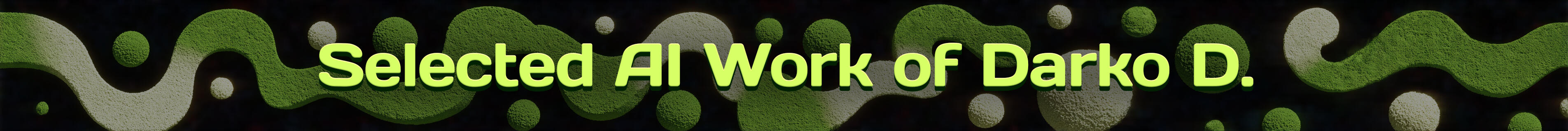 Selected AI work of Darko D.